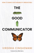 Cover: The Good Communicator - Practical Inspiration Publishing