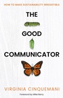 Cover: The Good Communicator - Practical Inspiration Publishing