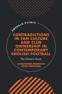 Abbildung von: Contradictions in Fan Culture and Club Ownership in Contemporary English Football - Emerald Publishing Limited