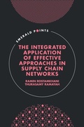 Cover: The Integrated Application of Effective Approaches in Supply Chain Networks - Emerald Publishing Limited