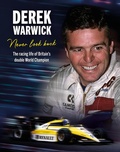 Cover: Derek Warwick: Never Look Back - Evro Publishing