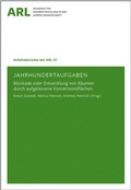 Cover: Jahrhundertaufgaben - ARL - Akademie f&uuml;r Raumentwicklung in der Leibniz-Gemeinschaft