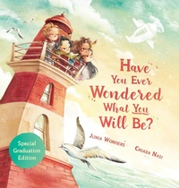 Abbildung von: Have You Ever Wondered What You Will Be? - Gmuer Verlag