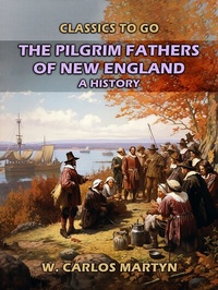 Abbildung von: The Pilgrim Fathers Of New England: A History - OTB eBook publishing
