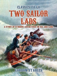 Abbildung von: Two Sailor Lads: A Story Of Stirring Adventures On Sea And Land - OTB eBook publishing