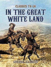 Abbildung von: In The Great White Land - OTB eBook publishing