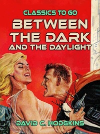 Abbildung von: Between The Dark And The Daylight - OTB eBook publishing