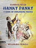 Cover: Hanky Panky A Book of Conjuring Tricks - OTB eBook publishing
