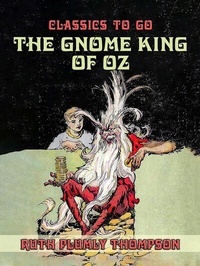 Abbildung von: The Gnome King of Oz - OTB eBook publishing
