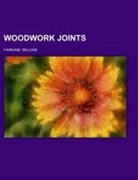 Enlarge image Cover: Woodwork Joints - Rarebooksclub.com
