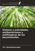 Cover: S&iacute;ntesis y actividades antibacterianas y antif&uacute;ngicas de los benzotiazoles - Ediciones Nuestro Conocimiento