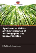 Cover: Synthese, activites antibacteriennes et antifongiques des benzothiazoles - Editions Notre Savoir