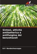 Cover: Sintesi, attivita antibatterica e antifungina dei benzotiazoli - Edizioni Sapienza
