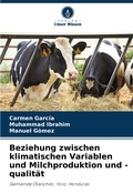 Cover: Beziehung zwischen klimatischen Variablen und Milchproduktion und -qualitaet - Verlag Unser Wissen