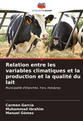 Cover: Relation entre les variables climatiques et la production et la qualite du lait - Editions Notre Savoir