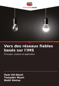 Cover: Vers des reseaux fiables bases sur l'IMS - Editions Notre Savoir