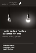 Cover: Hacia redes fiables basadas en IMS - Ediciones Nuestro Conocimiento