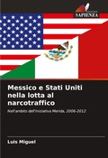 Cover: Messico e Stati Uniti nella lotta al narcotraffico - Edizioni Sapienza