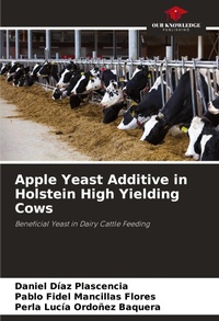 Abbildung von: Apple Yeast Additive in Holstein High Yielding Cows - Our Knowledge Publishing