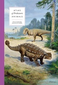 Cover: Atlas of Prehistoric Animals - Albatros nakladatelstvi as