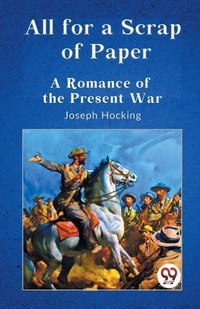 Enlarge image Cover: All for a Scrap of Paper a Romance of the Present War - Double 9 Books LLP