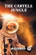 Cover: The Cartels Jungle - Double 9 Books LLP