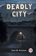 Cover: Deadly City - Double 9 Books LLP