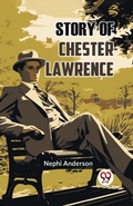 Cover: Story of Chester Lawrence - Double 9 Books LLP