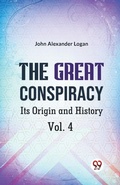 Cover: The Great Conspiracy its Origin and History - Double 9 Books LLP