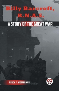 Enlarge image Cover: Billy Barcroft R.N.A.S. a Story of the Great War - Double 9 Books LLP