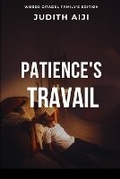 Cover: Patience's Travail - Words Citadel Family Publication