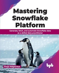 Abbildung von: Mastering Snowflake Platform - BPB Publications