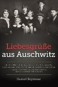 Cover: Liebesgr??e aus Auschwitz - Amsterdam Publishers