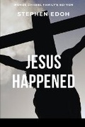 Cover: Jesus Happened - Words Citadel Family Publication