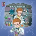 Cover: I want to be a Biochemist - Unibino Pte. Ltd.