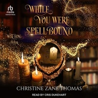 Enlarge image Cover: While You Were Spellbound - Tantor Audio