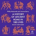 Cover: A History of Ancient Rome in 100 Lives - Tantor Audio