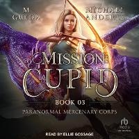 Enlarge image Cover: Mission: Cupid - Tantor Audio