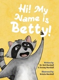 Cover: Hi! My Name is Betty! - Palmetto Publishing