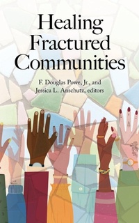Enlarge image Cover: Healing Fractured Communities - Palmetto Publishing