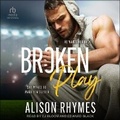 Cover: Broken Play - Tantor Audio