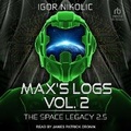 Cover: Max's Logs Vol. 2 - Tantor Audio