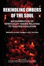 Cover: Rekindling Embers of the Soul - IAP - Information Age Publishing