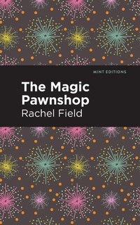 Enlarge image Cover: The Magic Pawnshop - Mint Editions