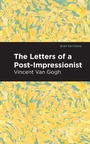 Cover: The Letters of a Post-Impressionist - Mint Editions