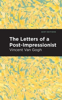 Enlarge image Cover: The Letters of a Post-Impressionist - Mint Editions