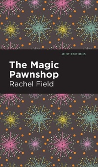Enlarge image Cover: The Magic Pawnshop - Mint Editions