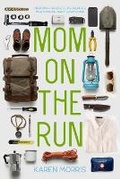 Cover: Mom on the Run - Karen S Morris