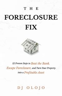 Abbildung von: The Foreclosure Fix - Crepe Myrtle Publishing