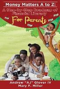 Enlarge image Cover: Money Matters A to Z The Step-By-Step Roadmap of Financial Literacy For Parents - Dynamite Kids LLC & Delta Life Insurance & Financial Services